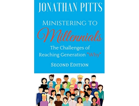 Livro Ministering to Millennials The Challenges of Reaching Generation Why de Jonathan Pitts (Inglês)