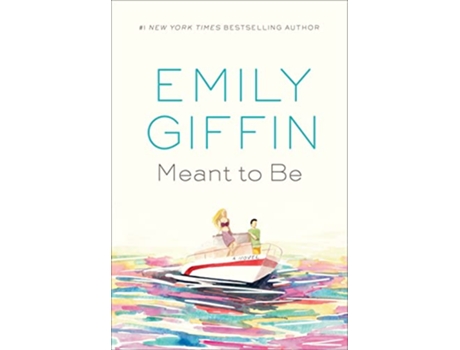 Livro Meant to Be de Emily Giffin (Inglês - Capa Dura)