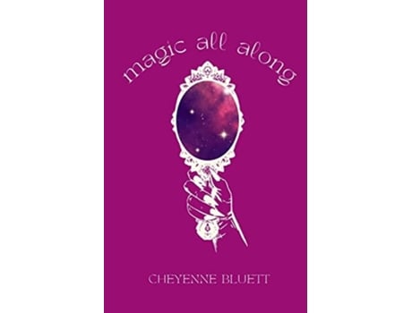 Livro Magic All Along de Cheyenne Bluett (Inglês)