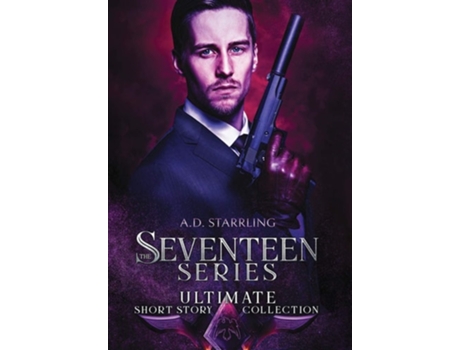 Livro The Seventeen Series Ultimate Short Story Collection De A D Starrling (inglês - Capa Dura)
