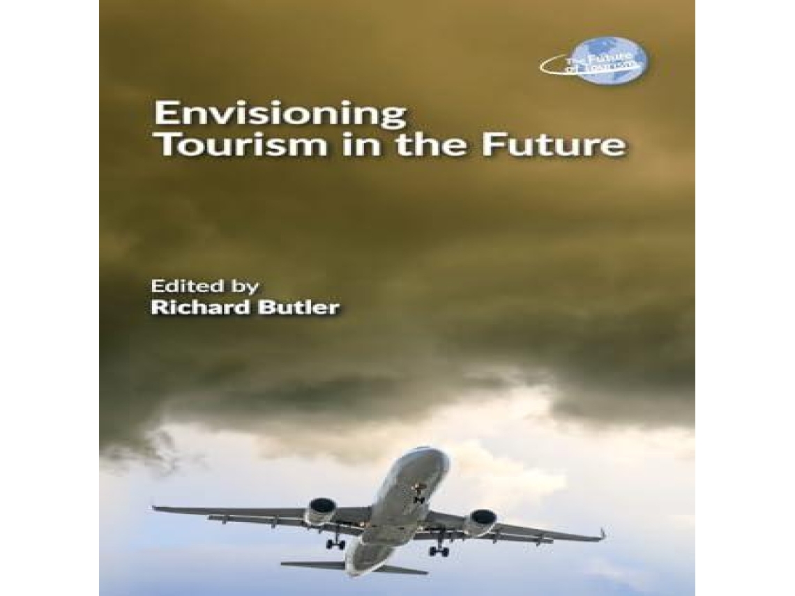 Livro Envisioning Tourism in the Future de Channel View Publications (Inglês)