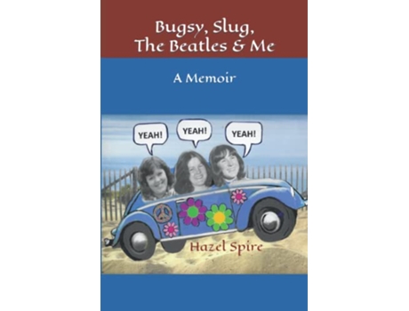 Livro Bugsy Slug The Beatles and Me A Memoir de Hazel Spire (Inglês)