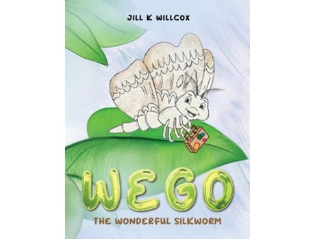 Livro WEGO THE WONDERFUL SILKWORM de JILL K WILLCOX (Inglês)