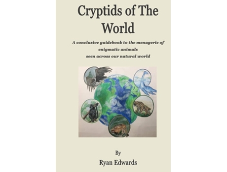 Livro Cryptids of the World de Ryan Edwards (Inglês)