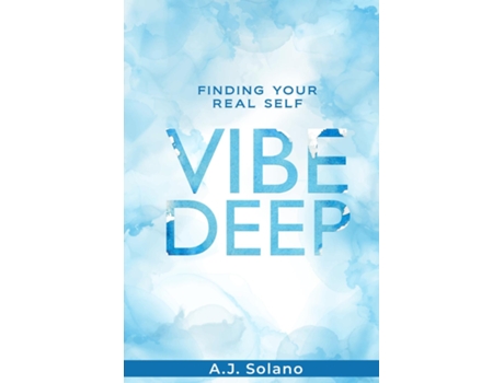Livro Vibe Deep Finding Your Real Self de AJ Solano (Inglês)