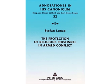 Livro The Protection of Religious Personnel in Armed Conflict de Stefan Lunze (Inglês)