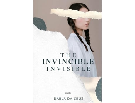 Livro The Invincible Invisible De Darla Da Cruz (inglês)
