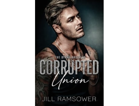 Livro Corrupted Union A Forced Marriage Mafia Romance de Jill Ramsower (Inglês)
