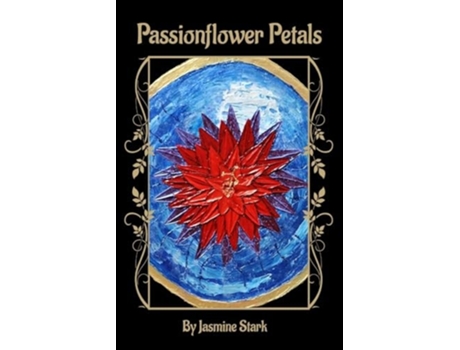 Livro Passionflower Petals de Jasmine Stark (Inglês)