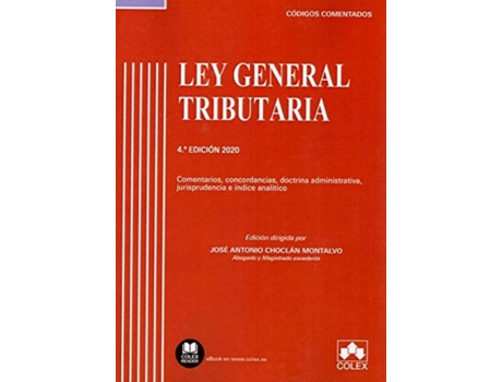 Livro Ley General Tributaria - Código Comentado de José Antonio Choclán Montalvo (Espanhol)