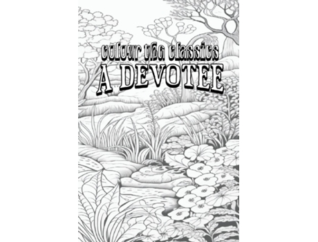 Livro EXCLUSIVE COLORING BOOK Edition of Mary Cholmondeleys A Devotee An Episode in the Life of a Butterfly de Colour the Classics (Inglês)