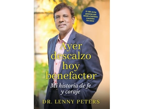Livro Ayer descalzo, hoy benefactor Mi historia de fe y coraje de Lenny Peters MD (Inglês)