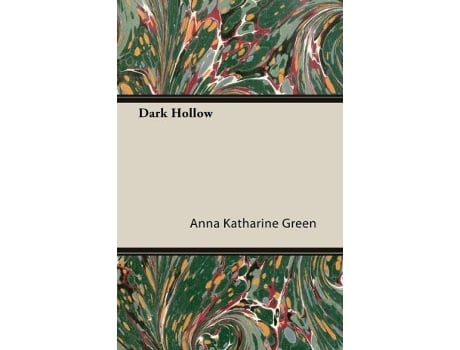 Livro Dark Hollow de Anna Katharine Green (Inglês)