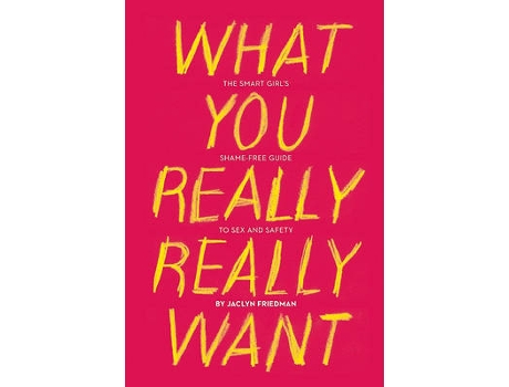 Livro what you really really want de jaclyn friedman (inglês)