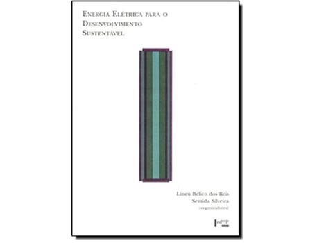 Livro Energia Eletrica Para O Desenvolvimento Sustentave de Lineu Belico dos Reis (Português do Brasil)