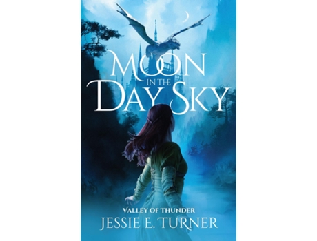 Livro Moon in the Day Sky Valley of Thunder de Jessie E Turner (Inglês)