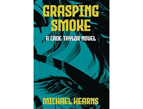 Livro Grasping Smoke A Cade Taylor Novel de Michael Hearns (Inglês)