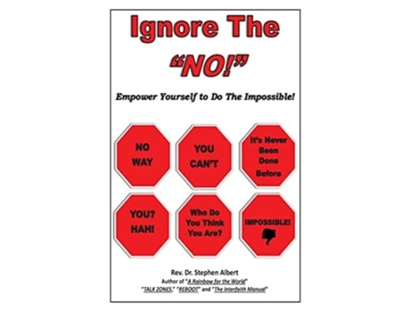 Livro Ignore the “NO” Empower Yourself to Do the Impossible de Rev Dr Stephen Albert (Inglês)