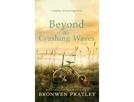 Livro Beyond the Crushing Waves A gripping, emotional page-turner de Bronwen Pratley (Inglês)
