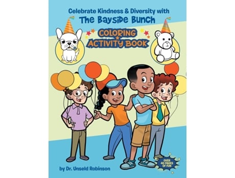 Livro Celebrate Kindness Amp Diversity With The Bayside Bunch Coloring Amp Activity Book De Dr Unseld Robinson (inglês)