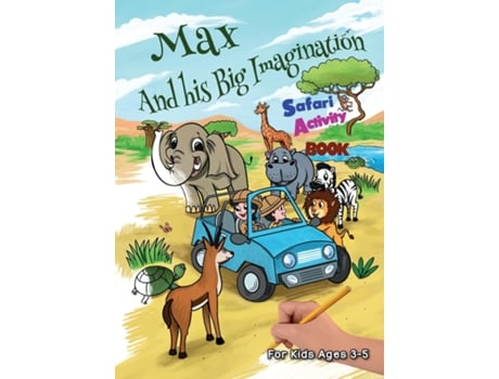 Livro Max And His Big Imagination - Safari Activity Book De Chrissy Metge (inglês)