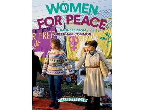 Livro Women For Peace Banners From Greenham Common de Charlotte Dew (Inglês - Capa Dura)