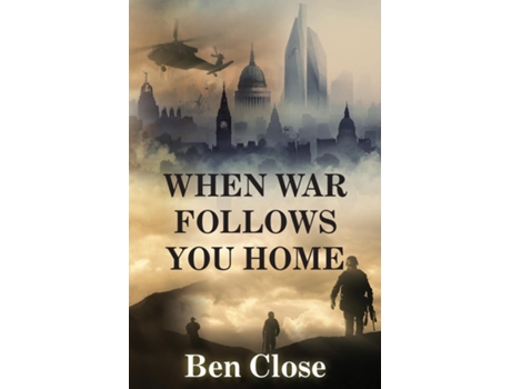 Livro When War Follows You Home de Ben Close (Inglês)