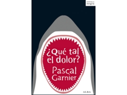 Livro ¿Qué Tal El Dolor? de Pascal Garnier (Espanhol)