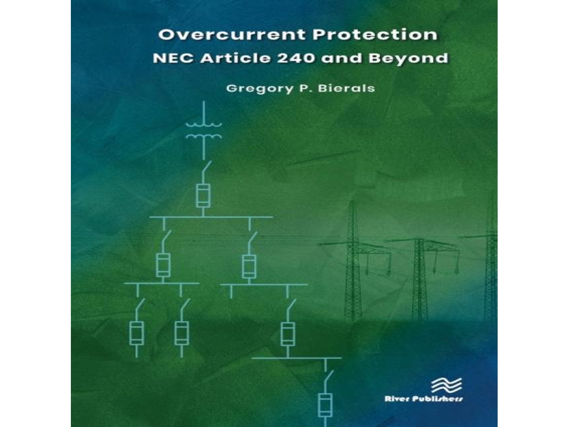 Livro Overcurrent Protection NEC Article 240 and Beyond de Gregory P Bierals (Inglês)