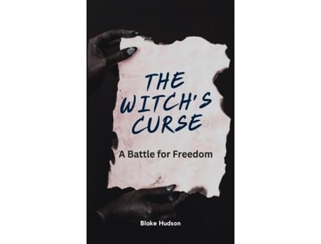 Livro The Witchs Curse A Battle for Freedom de Blake Hudson (Inglês)