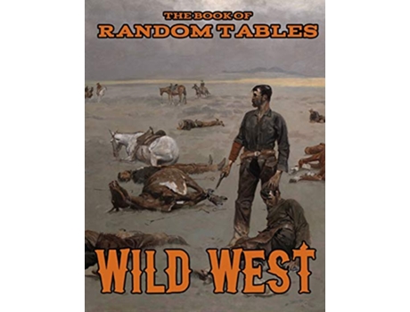 Livro The Book of Random Tables Wild West 26 1D100 Random Tables for Tabletop RolePlaying Games The Books of Random Tables de Matt Davids (Inglês)