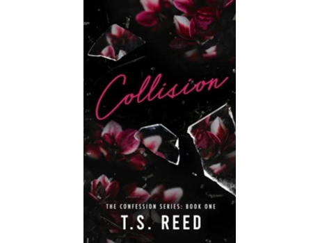 Livro Collision Confession 1 The Confession Series de TS Reed (Inglês)