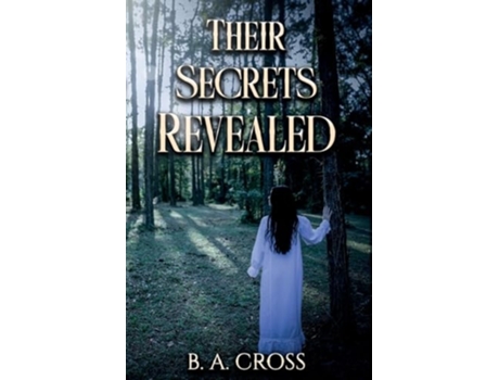 Livro Their Secrets Revealed de B A Cross (Inglês)