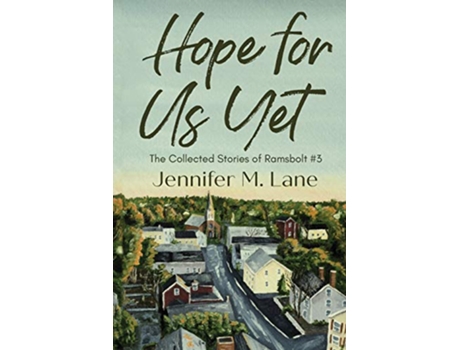 Livro Hope for Us Yet The Collected Stories of Ramsbolt de Jennifer M Lane (Inglês)