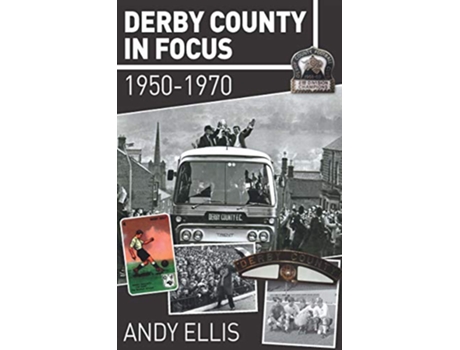Livro Derby County in Focus de Andy Ellis (Inglês)