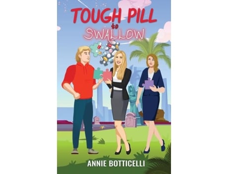 Livro Tough Pill To Swallow De Annie Botticelli (inglês)
