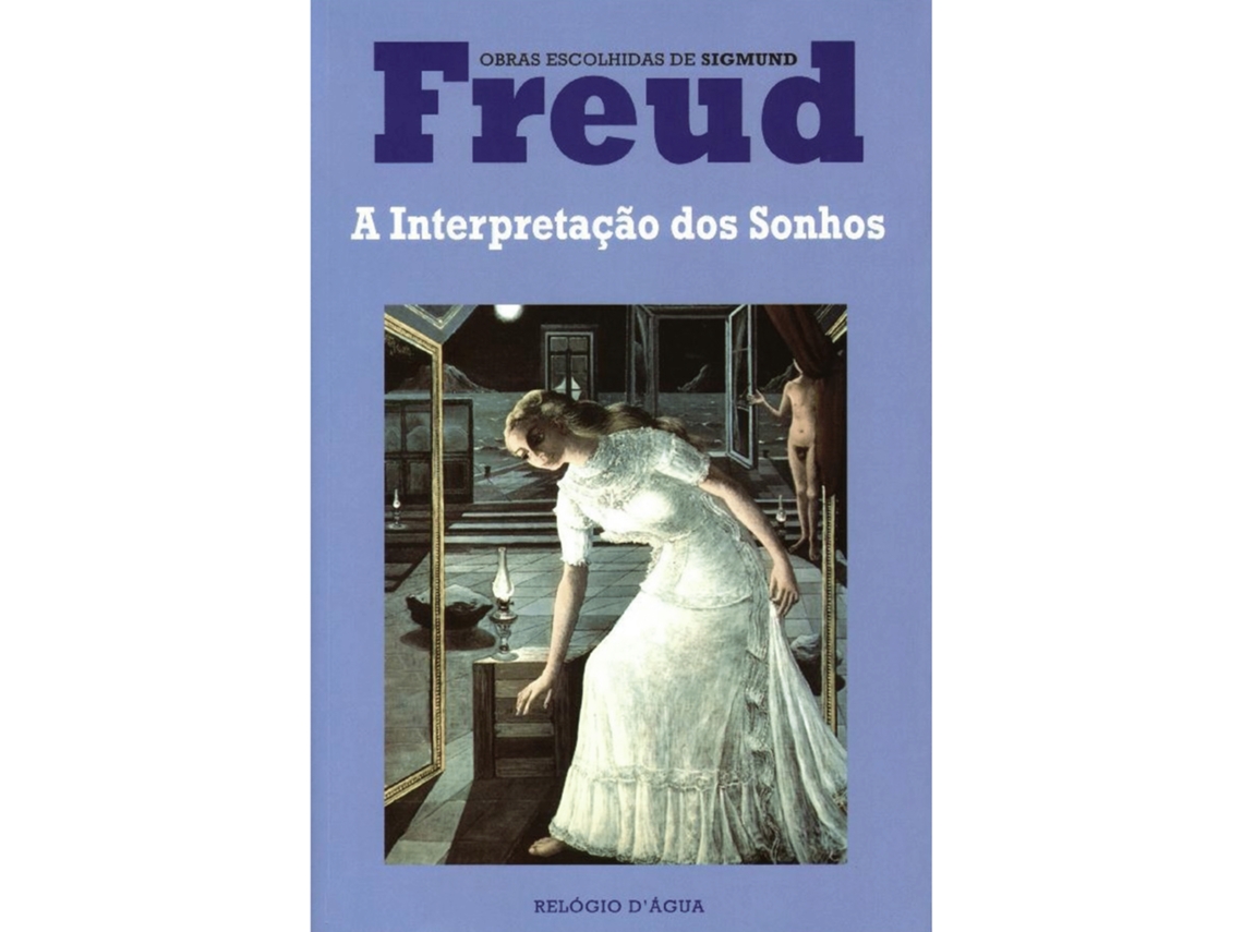 A Interpretação Dos Sonhos De Sigmund Freud