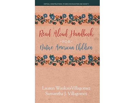 Livro Read Aloud Handbook For Native American Children De Lauren Waukau-villagomez E Samantha J Villagomez (inglês - Capa Dura)