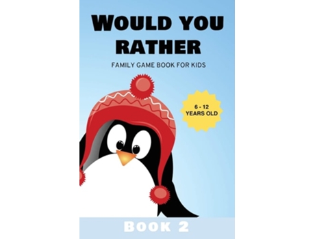 Livro Would You Rather Family Game Book For Kids 6-12 Years Old Book 2 De Kabukuma Kids (inglês)