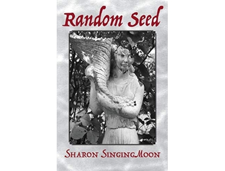 Livro Random Seed Poetry De Sharon Feltman Singingmoon (inglês)