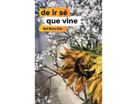 Livro de ir sé que vine de Mell Rivera Díaz (Inglês)