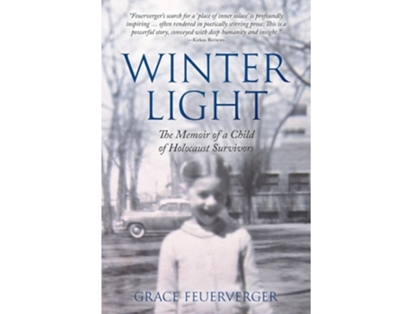 Livro Winter Light The Memoir of a Child of Holocaust Survivors de Grace Feuerverger (Inglês)