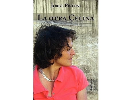 Livro La Otra Celina De Jorge Pistoni (espanhol)
