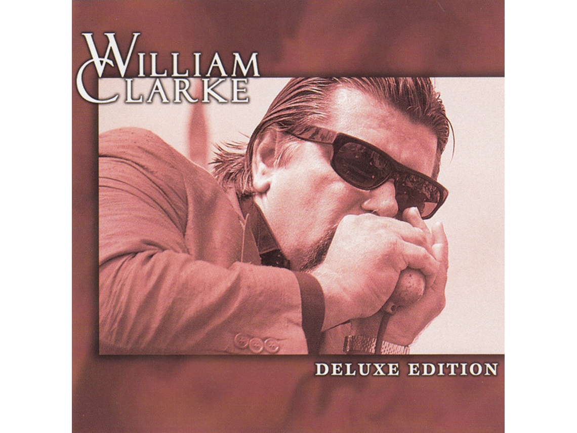 CD William Clarke - Deluxe Edition