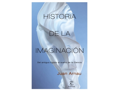 Livro Historia De La Imaginación de Juan Arnau (Español)