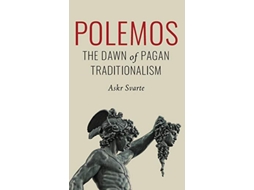 Livro Polemos The Dawn of Pagan Traditionalism de Askr Svarte (Inglês - Capa Dura)