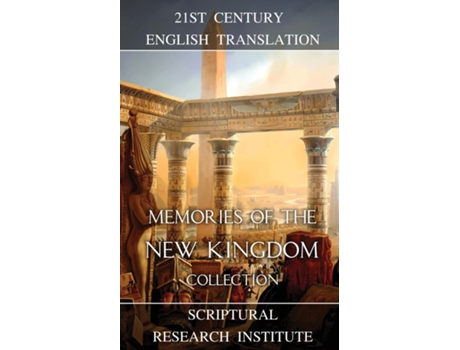 Livro Memories of the New Kingdom Collection de Scriptural Research Institute (Inglês)