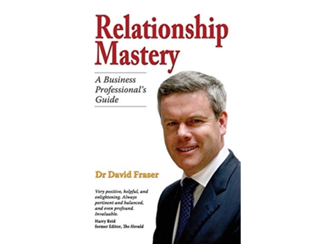 Livro Relationship Mastery A Business Professionals Guide de Dr David Fraser (Inglês)
