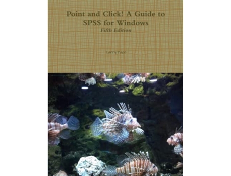 Livro Point and Click A Guide to SPSS for Windows Fifth Edition de Larry Pace (Inglês)