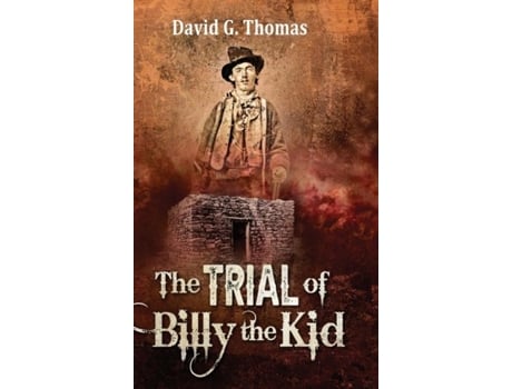 Livro The Trial Of Billy The Kid De Thomas, David Et Al. (inglês)